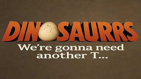 Dinosaurs – We’re Gonna Need Another Timmy [Remastered]