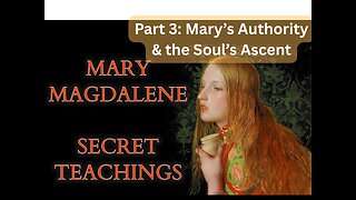 Gospel of Mary Magdalene - 7 Verses on Mary's Authority and the Soul's Ascent