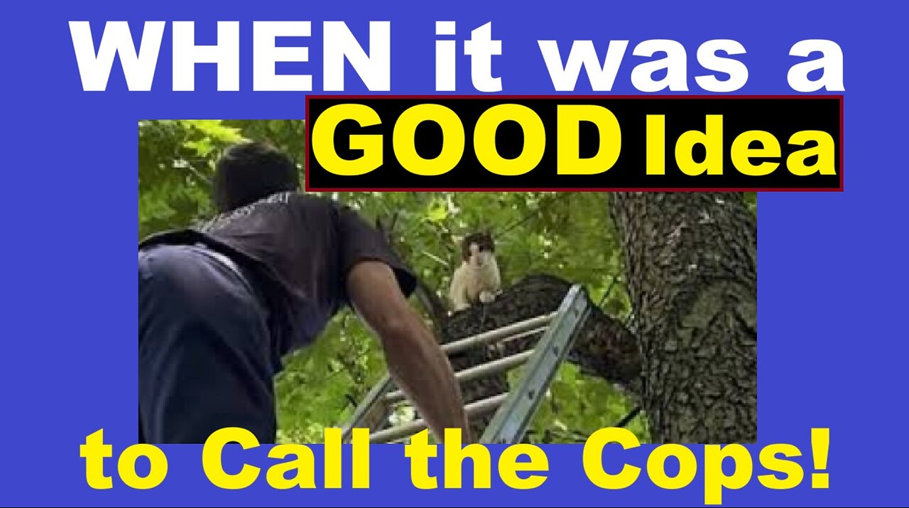 When I Agreed it was a GOOD Idea to Call the Cops!