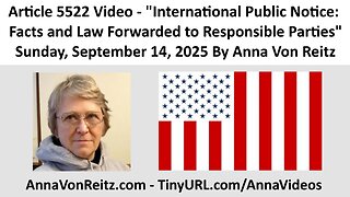 International Public Notice: Facts and Law Forwarded to Responsible Parties By Anna Von Reitz
