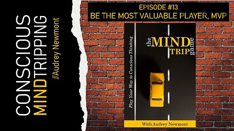 The Mind Trip Game: Be the Most Valuable Player, MVP with Audrey Newmont