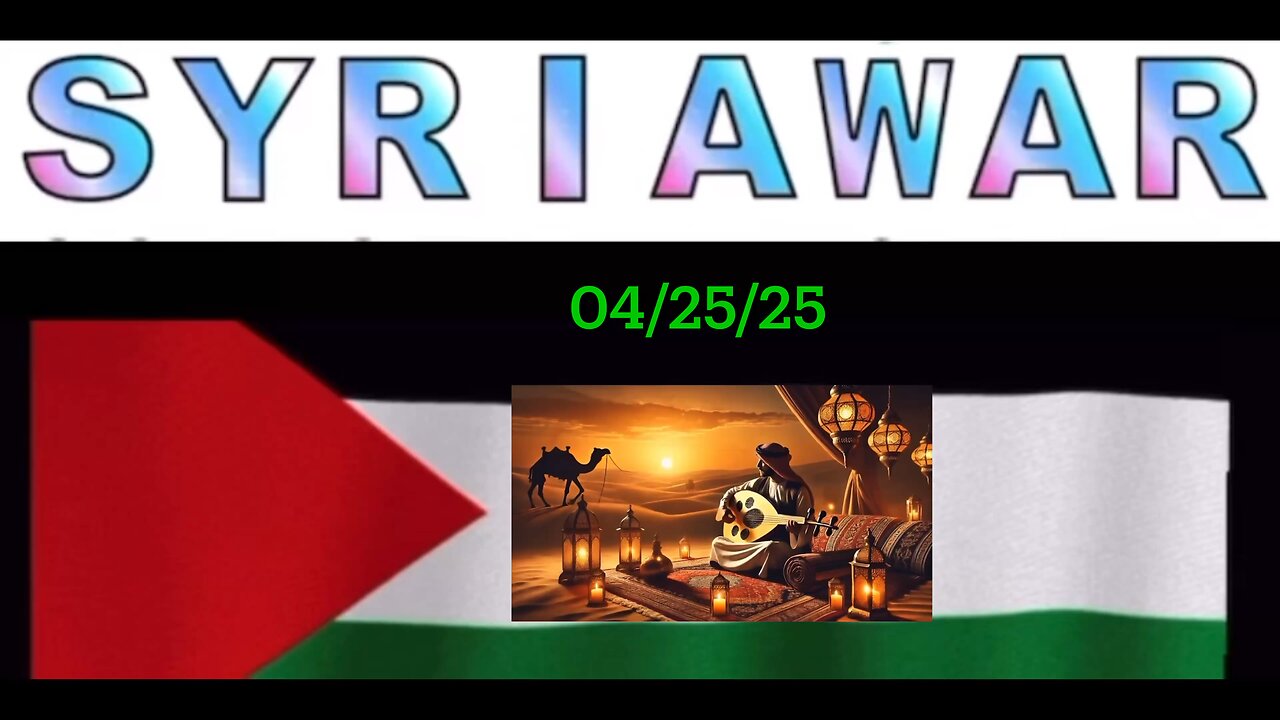 SYRIAWAR; 04/25/25 MOONBunny