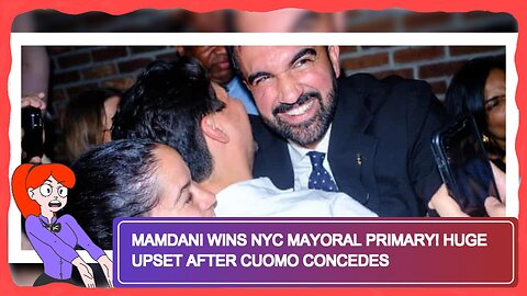 Mamdani Wins NYC Mayoral Primary! Huge Upset After Cuomo Concedes