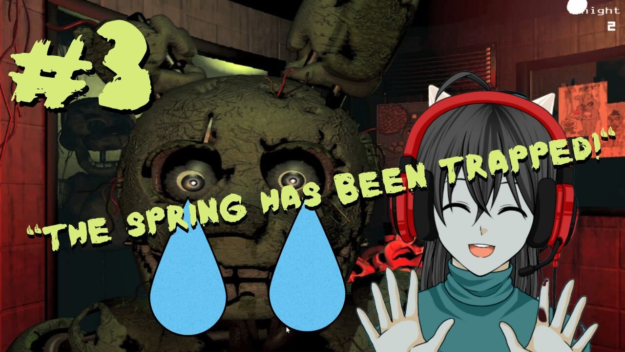 Let's Play: Five Nights At Freddy's 3 Final