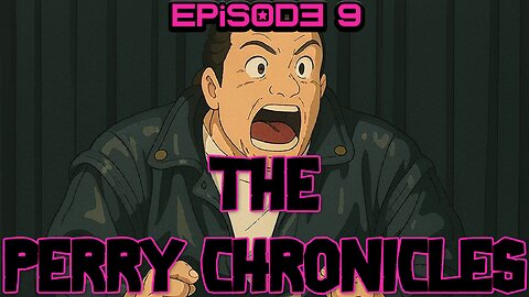 the Perry Chronicles Episode 9 with Hollywood Jim Gray & the Rev Bob Levy 9pm EST Sat 8/23