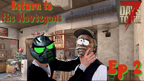 Return to Navezgane : Working for everyones favorite trader Rekt! : EP 2 :😏 #funny #7daystodie #fail