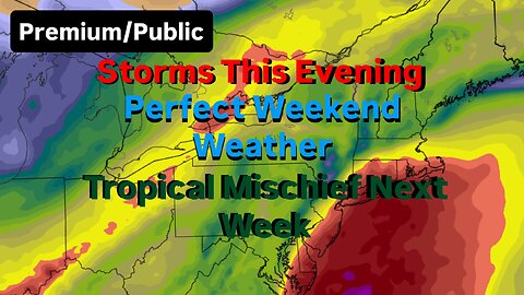 Storms This Evening, Tropical Mischief Next Week