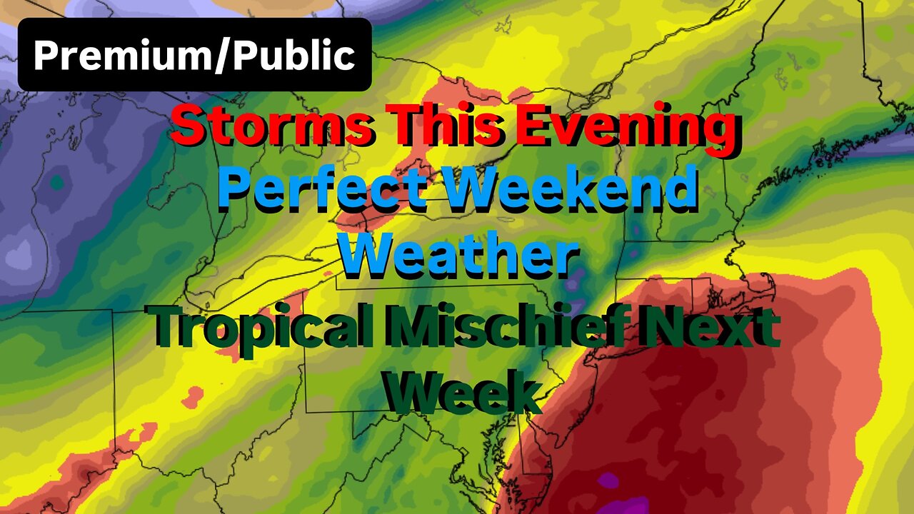 Storms This Evening, Tropical Mischief Next Week