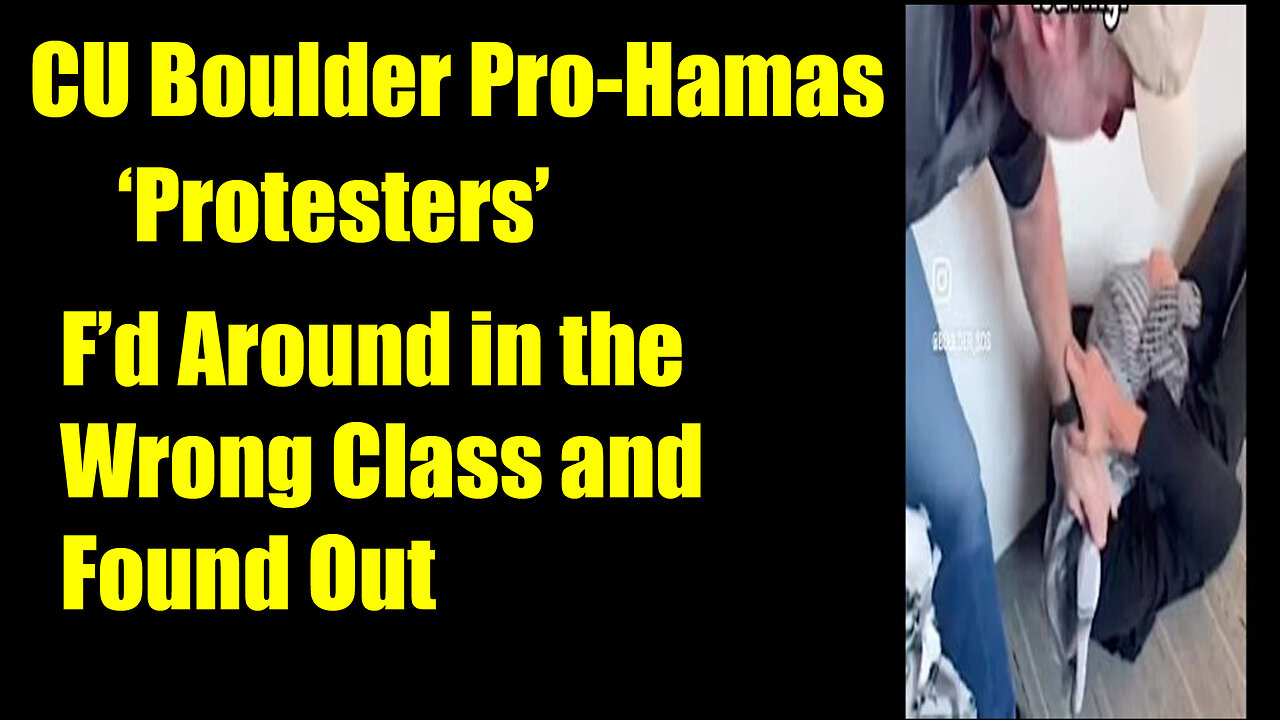 CU Boulder Pro-Hamas Protestors Picked the Wrong Class to Invade