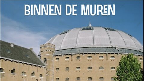 Binnen de muren de koepelgevangenis Breda docu