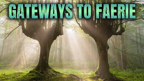 Gateways To Faerie | Do Fairies Exist? | UFOTV