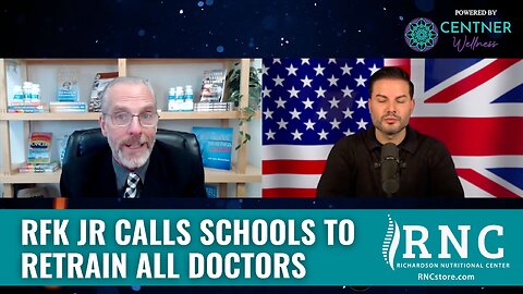 RFK JR Calls Schools To Retrain All Doctors (Nicholas Veniamin w/John Richardson)