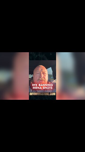 Alex Jones: Robert F Kennedy Jr Banned 22 MRNA Death Shots - 8/6/25