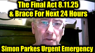 Urgent Emergency Aug 12 - The Final Act & Brace For Next 24 Hours