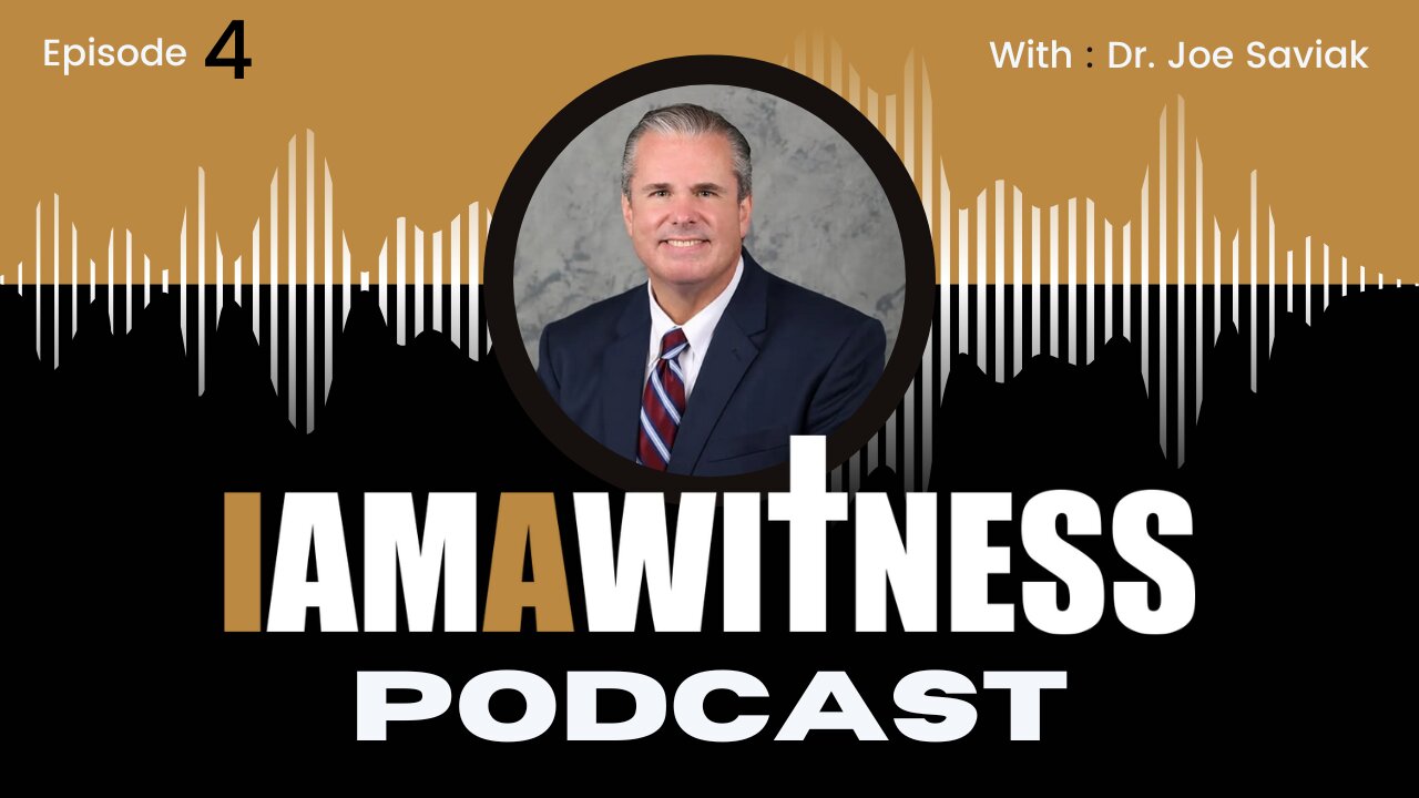Episode 4: Dr. Saviak's Testimony - From Success to Surrender | I Am A Witness Podcast
