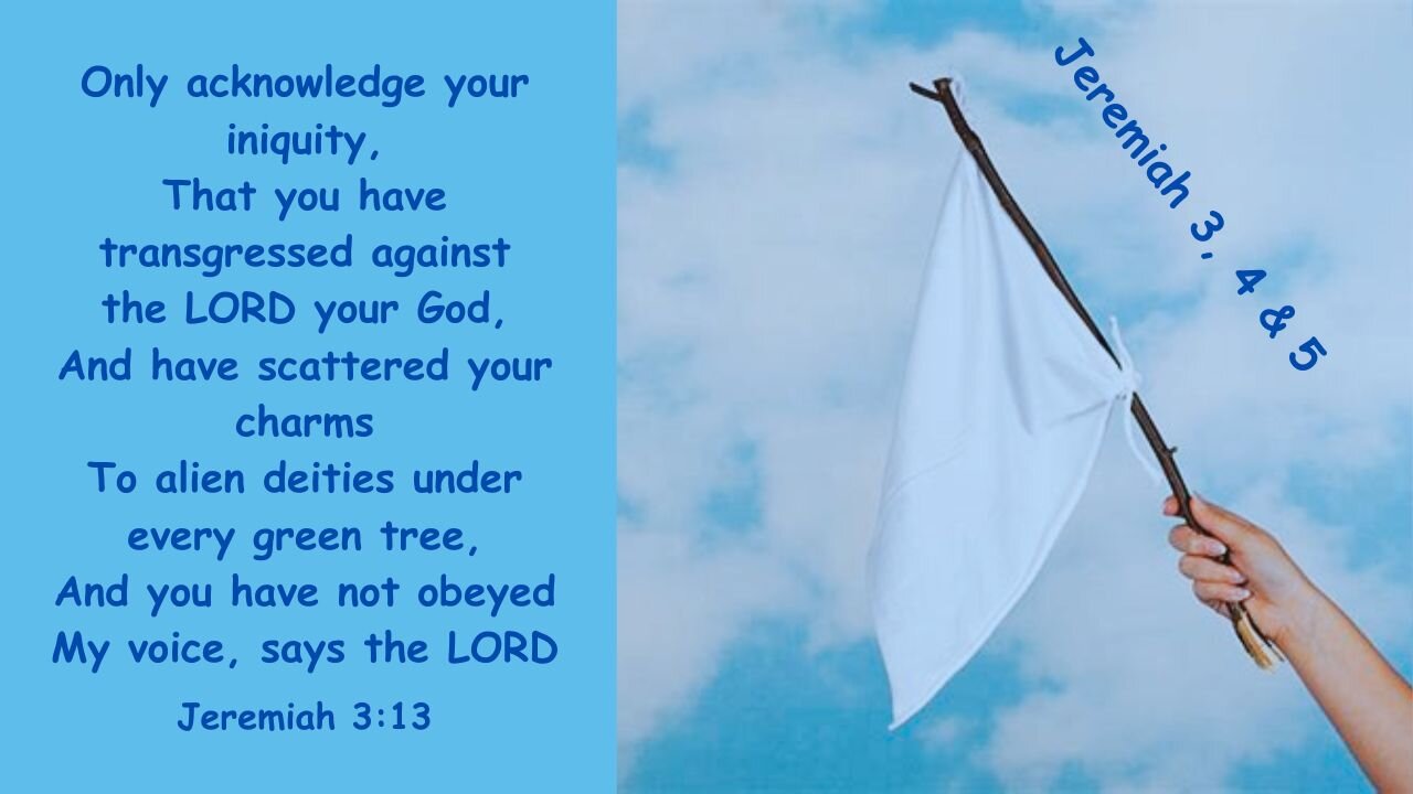 Jeremiah 3, 4 & 5 : Warning! You're Going the WRONG WAY!
