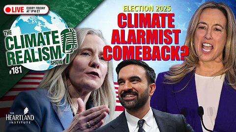 Climate, Energy, and the Election— The Climate Realism Show #181