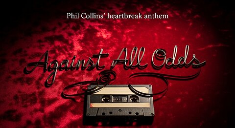 Phil Collins – Against All Odds (Take a Look at Me Now) Heartbreak Anthem (Audio & Lyrics)