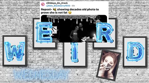 Weird Wednesday