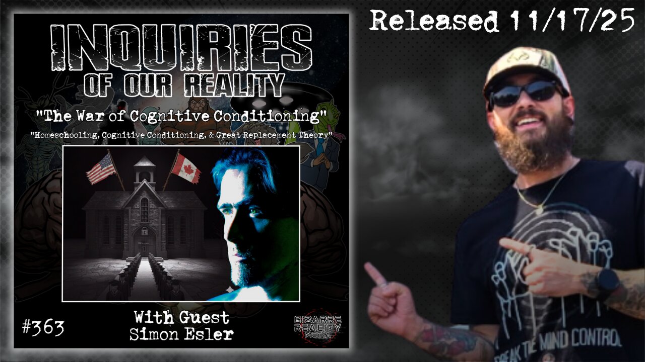Inquiries of our Reality #363 "The War of Cognitive Conditioning" with Simon Esler