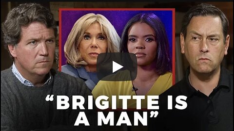 She Is Right” - Tucker on Candace Owens’ Brigitte Macron Exposé