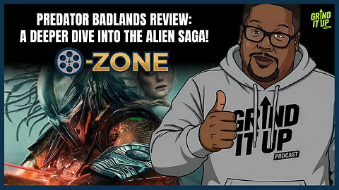 Predator Badlands Review: A Deeper Dive into the Alien Saga! | O-Zone | Grind It Up Podcast