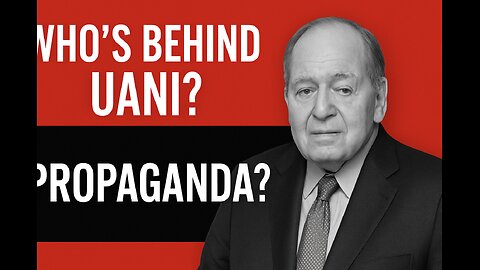 Who is behind UANI and what's their agenda.