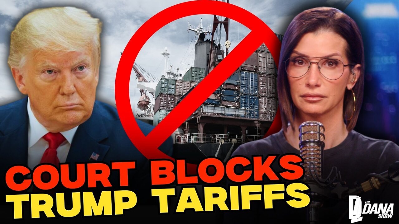 Federal Court Blocks Trump Tariffs | The Dana Show LIVE on Rumble! THURSDAY MAY 29 2025
