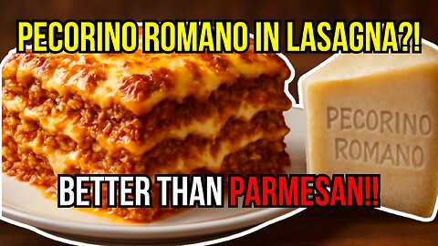 Pecorino Romano in Lasagna: The Secret Ingredient Better Than Parmesan?