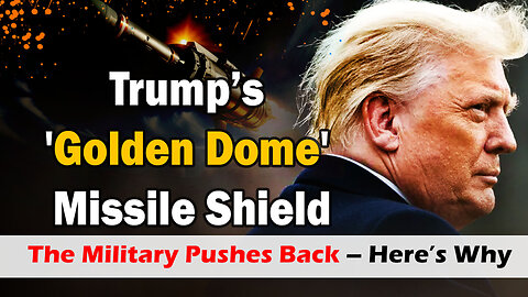 Trump’s 'Golden Dome' Missile Shield