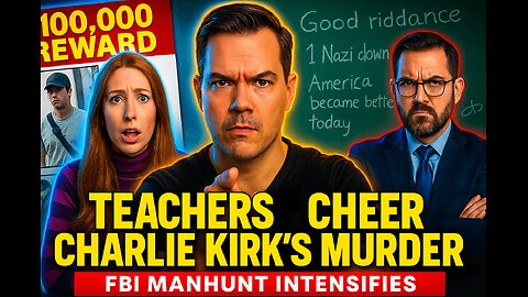 Teachers Cheer Charlie Kirk’s Assassination as FBI Hunt Intensifies