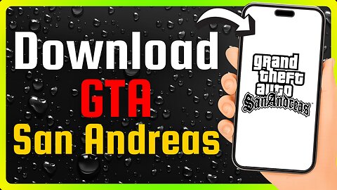 Is Downloading GTA San Andreas on Android for Free in 2025 SAFE?