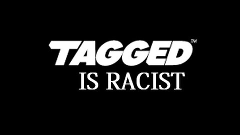 ( Tagged.com ) Website IS RACIST!! ASK !! HELL!!