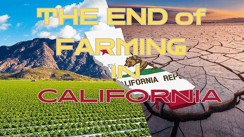 California Farming in CRISIS !!