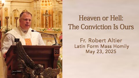 Heaven or Hell: The Conviction Is Ours