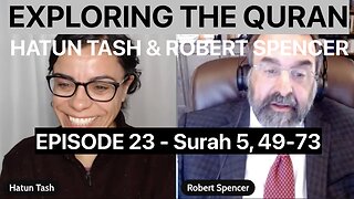 HATUN TASH & ROBERT SPENCER - EXPLORING THE QURAN - Surah 5 v.49-73
