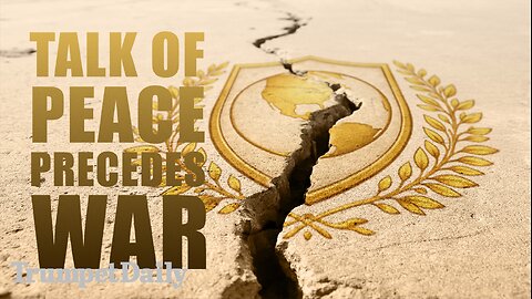 Talk of Peace Precedes War - Trumpet Daily | Jan. 23, 2026