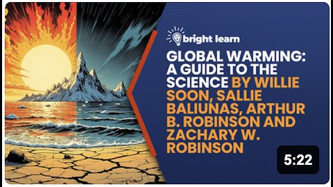 BrightLearn - Global Warming: A Guide to the Science by Willie Soon, Sallie Baliunas, Arthur B. Robinson and Zachary W. Robinson