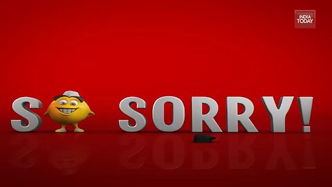 SO SORRY