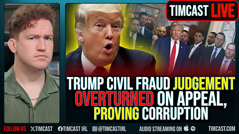 Trump Civil Fraud Judgement OVERTURNED On Appeal, PROVING Corruption