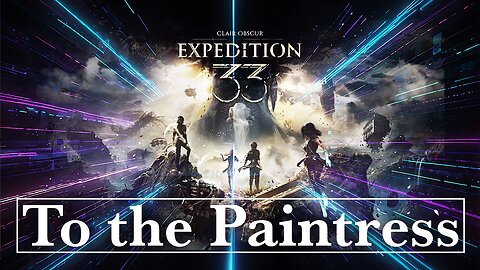 Clair Obscur: Expedition 33 | To the Paintress Part 18 | Chatting