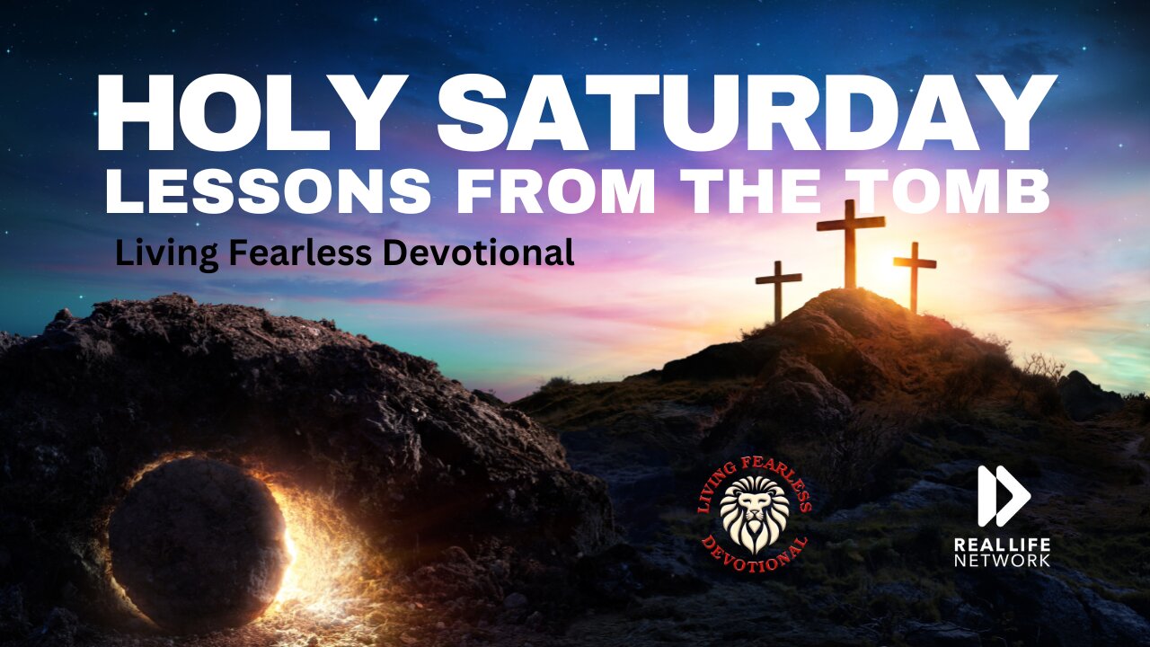 Holy Saturday–Lessons from the Tomb