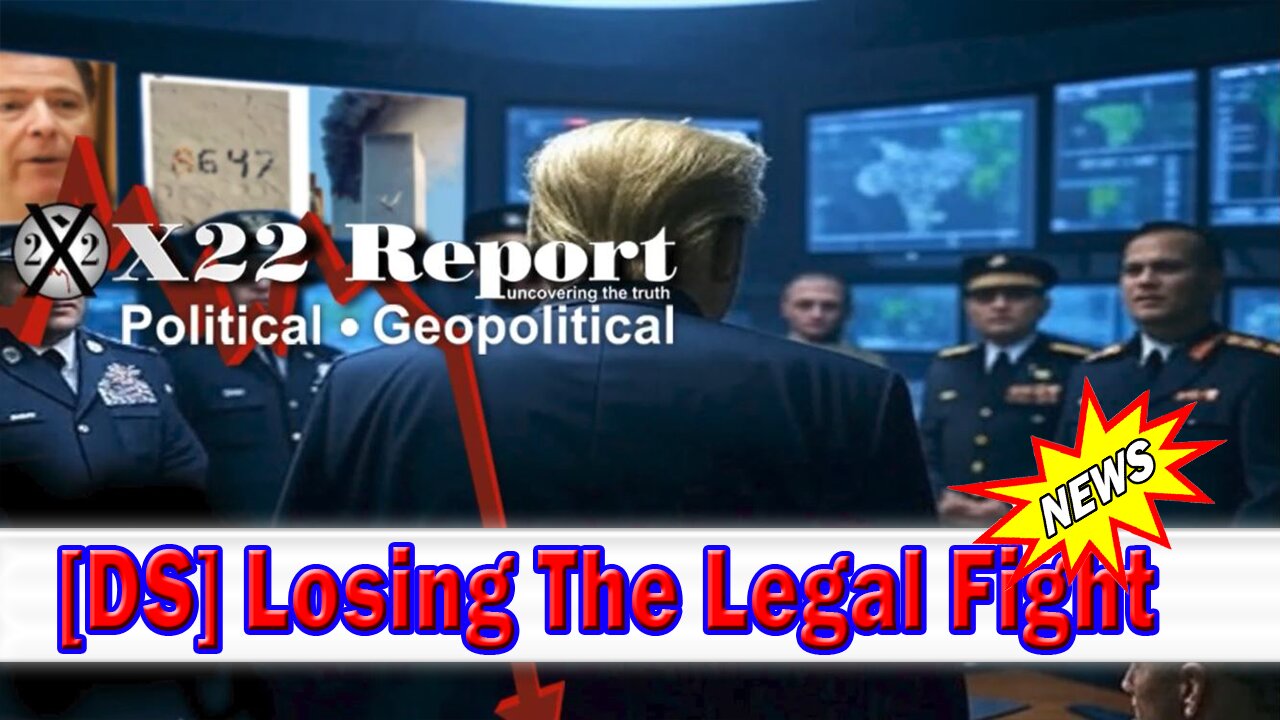 X22 Dave Report - Comey Sends [FF]/Assassination Message, [DS] Losing The Legal Fight