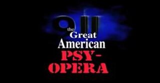 9/11 - The Great American Psy-Opera (2019)