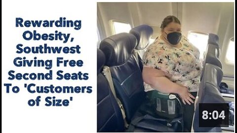 "Southwest Offers Free Extra Seats for 'Customers of Size' as Reward for Obesity"