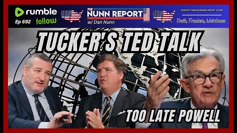 [Ep 692] Tucker’s TED Talk | Too-Late Powell | Leftists Now Backing Iran!!!