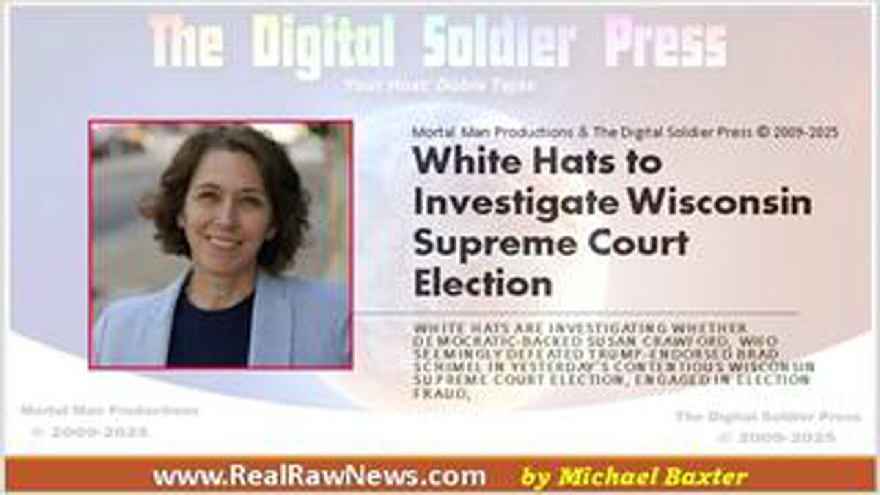 WHITE HATS TO INVESTIGATE WISCONSIN SCOTUS ELECTION