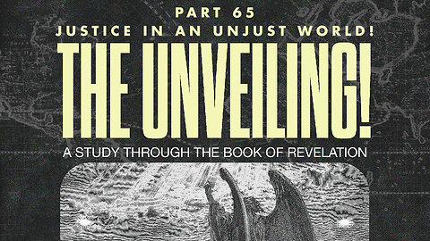 12.29.24 | Sunday Morning | Part 65 Justice in an Unjust World!