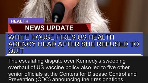 White House Fires US Health Agency Head After She