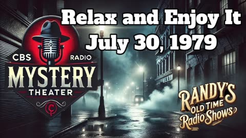 79-07-30 CBS Radio Mystery Theater Relax and Enjoy It